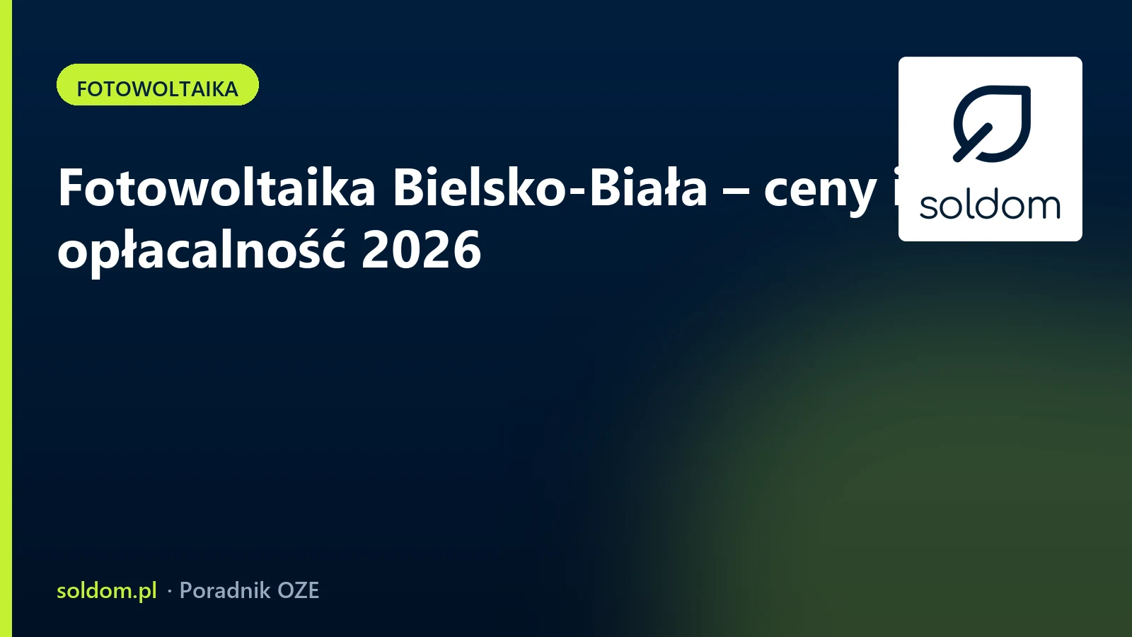 Fotowoltaika Bielsko-Biała – ceny i opłacalność 2026